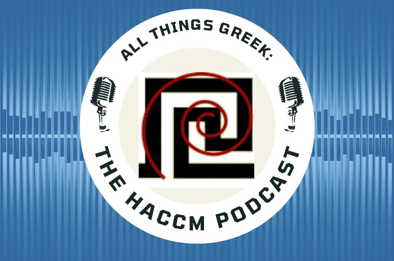 All Things Greek: The HACCM Podcast