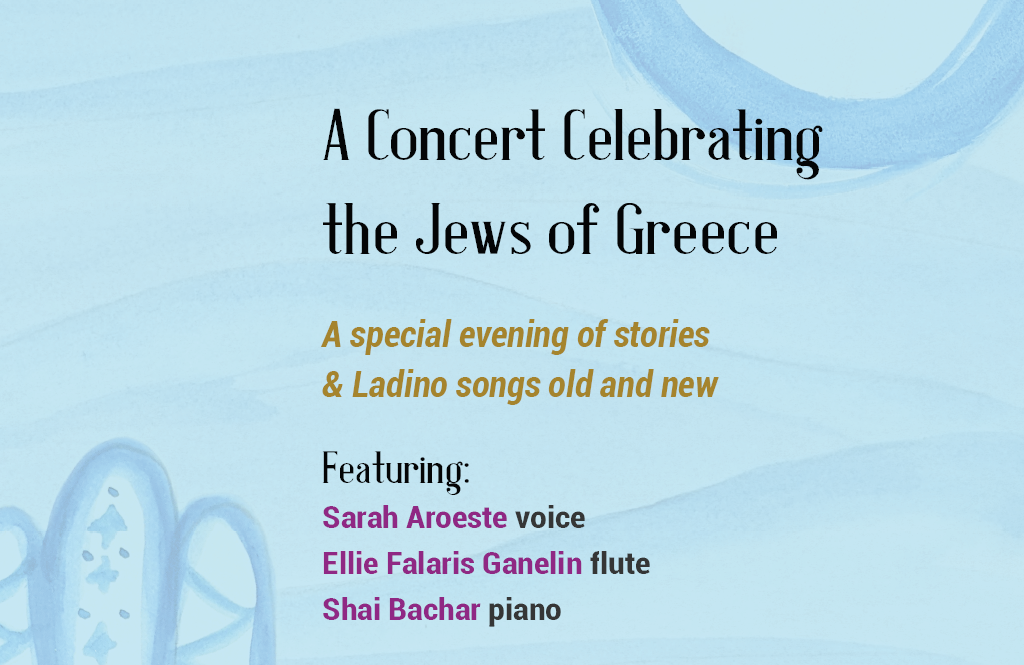 A Concert Celebrating the Jews of Greece: A Special evening of stories and Ladino songs old and new